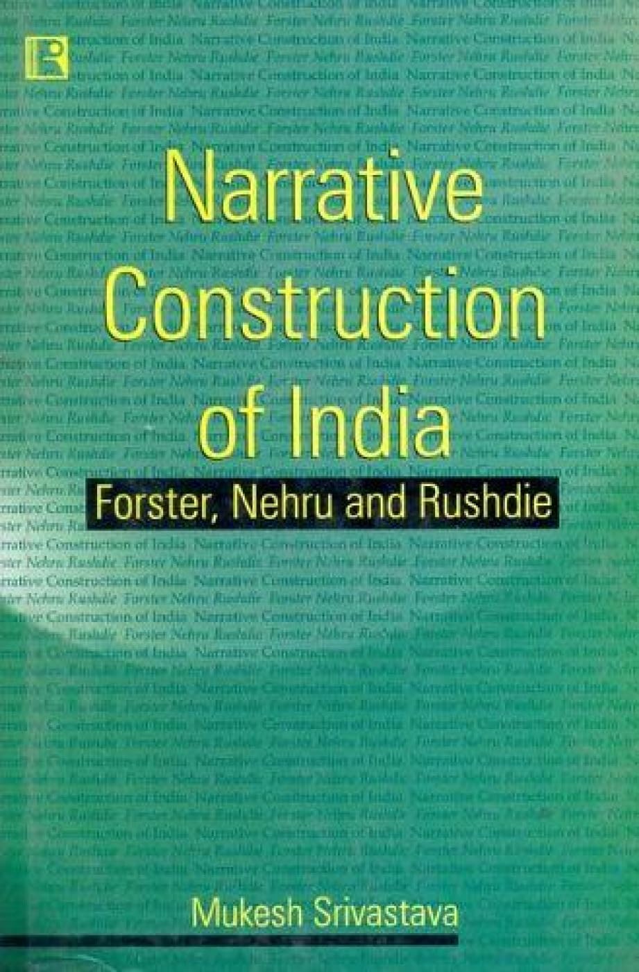 Narrative Construction of India: Forster, Nehru and Rushdie - Retail Maharaj
