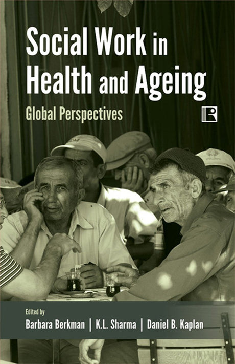 Social Work in Health and Ageing: Global Perspectives - Retail Maharaj