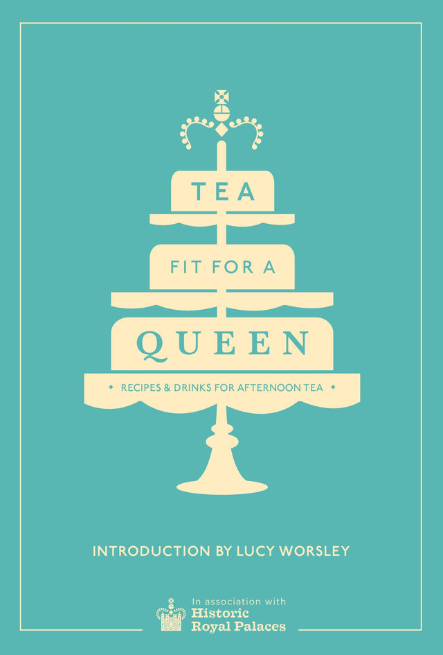 Tea Fit for a Queen: Recipes & Drinks for Afternoon Tea - Retail Maharaj