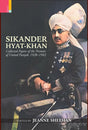 Primus Books-Sikander Hyat-Khan: Collected Papers of the Premier of United Punjab, 1928–1942 - Retail Maharaj