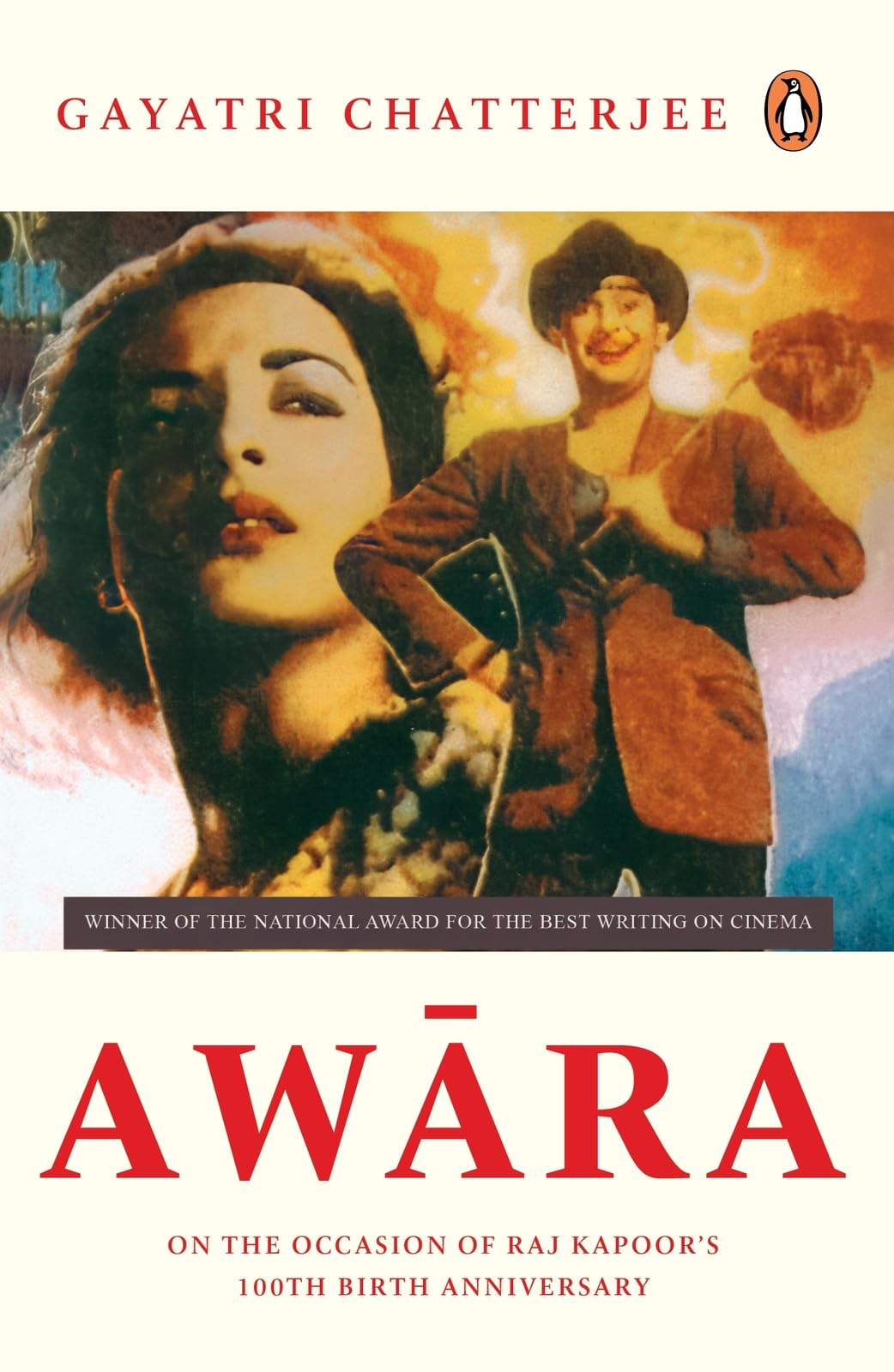 Awara: Winner of the National Award for the Best Writing on Cinema; On the Occasion of Raj Kapoor's 100th Birth Anniversary - Retail Maharaj