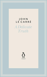 A Delicate Truth (The Penguin John le Carré Hardback Collection) - Retail Maharaj