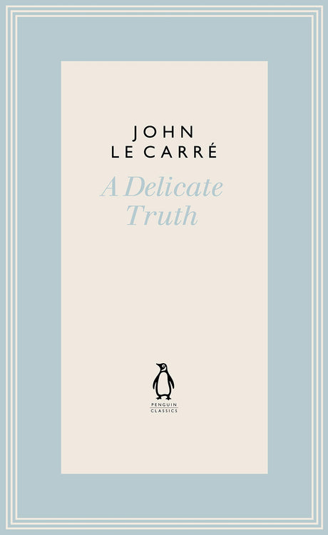 A Delicate Truth (The Penguin John le Carré Hardback Collection) - Retail Maharaj