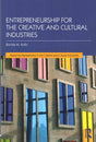 Entrepreneurship for the Creative and Cultural Industries (Discovering the Creative Industries) - Retail Maharaj