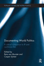 Documenting World Politics: A Critical Companion to IR and Non-Fiction Film (Popular Culture and World Politics) - Retail Maharaj