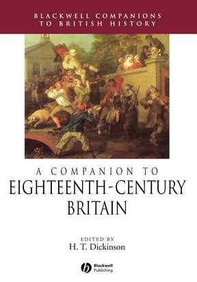A Companion to Eighteenth-Century Britain: 14 (Blackwell Companions to British History) - Retail Maharaj