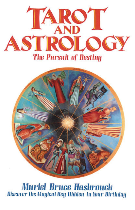 Tarot and Astrology: The Pursuit of Destiny [English] By Muriel Bruce Hasbronck - Retail Maharaj