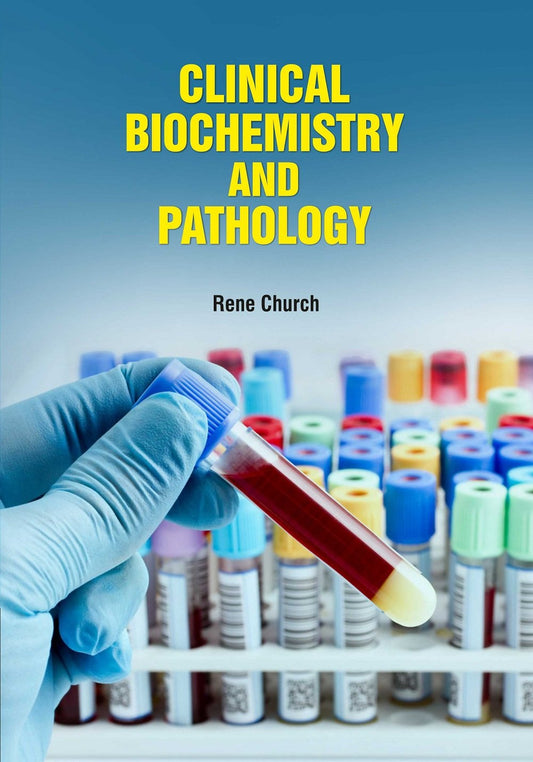 Clinical Biochemistry and Pathology by Rene Church