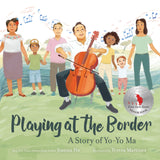 Playing at the Border: A Story of Yo-Yo Ma - Retail Maharaj