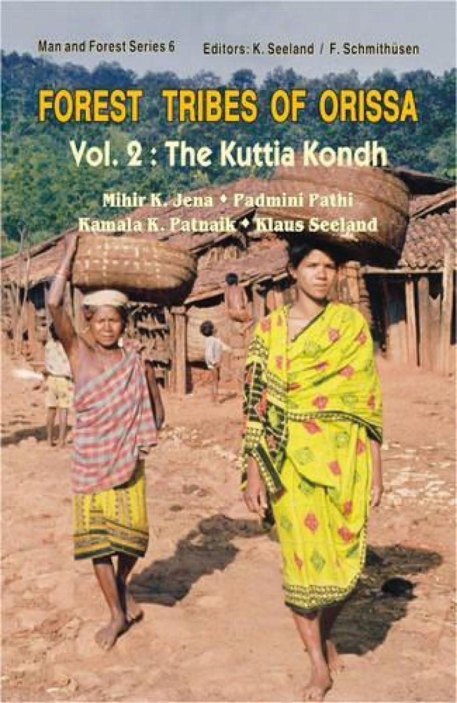 Forest Tribes of Orissa: The Kuttia Kondh v. 2 - Retail Maharaj
