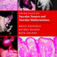 Color Atlas of Vascular Tumors and Vascular Malformations