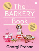 The Barkery Book: Delicious DIY Treats for Your Dogs - Retail Maharaj