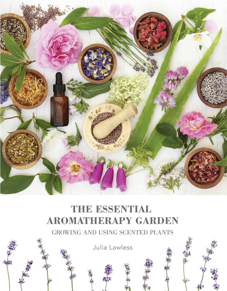 The Essential Aromatherapy Garden: Growing & using scented plants - Retail Maharaj