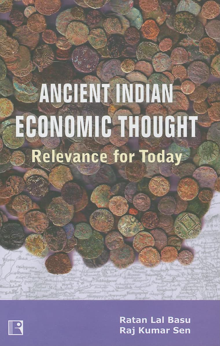 Ancient Indian Economic Thought: Relevance for Today