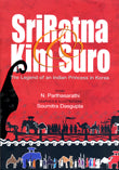 SRI RATNA & KIM SURO The Legend of an Indian Princess in Korea - Retail Maharaj
