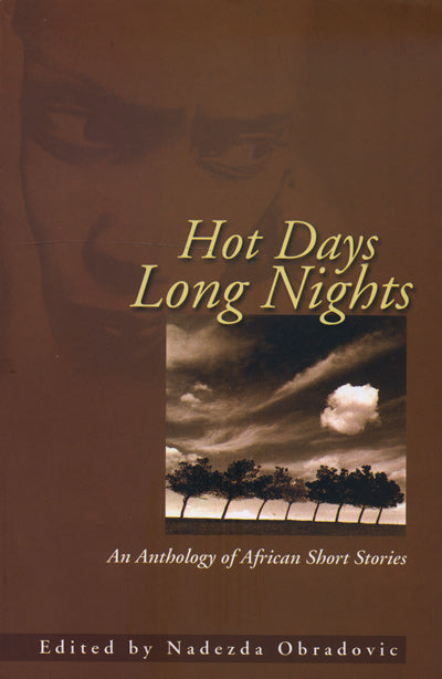 Hot Days Long Nights (An Anthology of African Short Stories) - Retail Maharaj