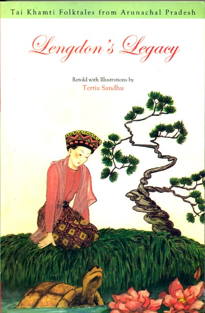 LENGDON'S LEGACY: Tai Khamti Folktales from Arunachal Pradesh - Retail Maharaj