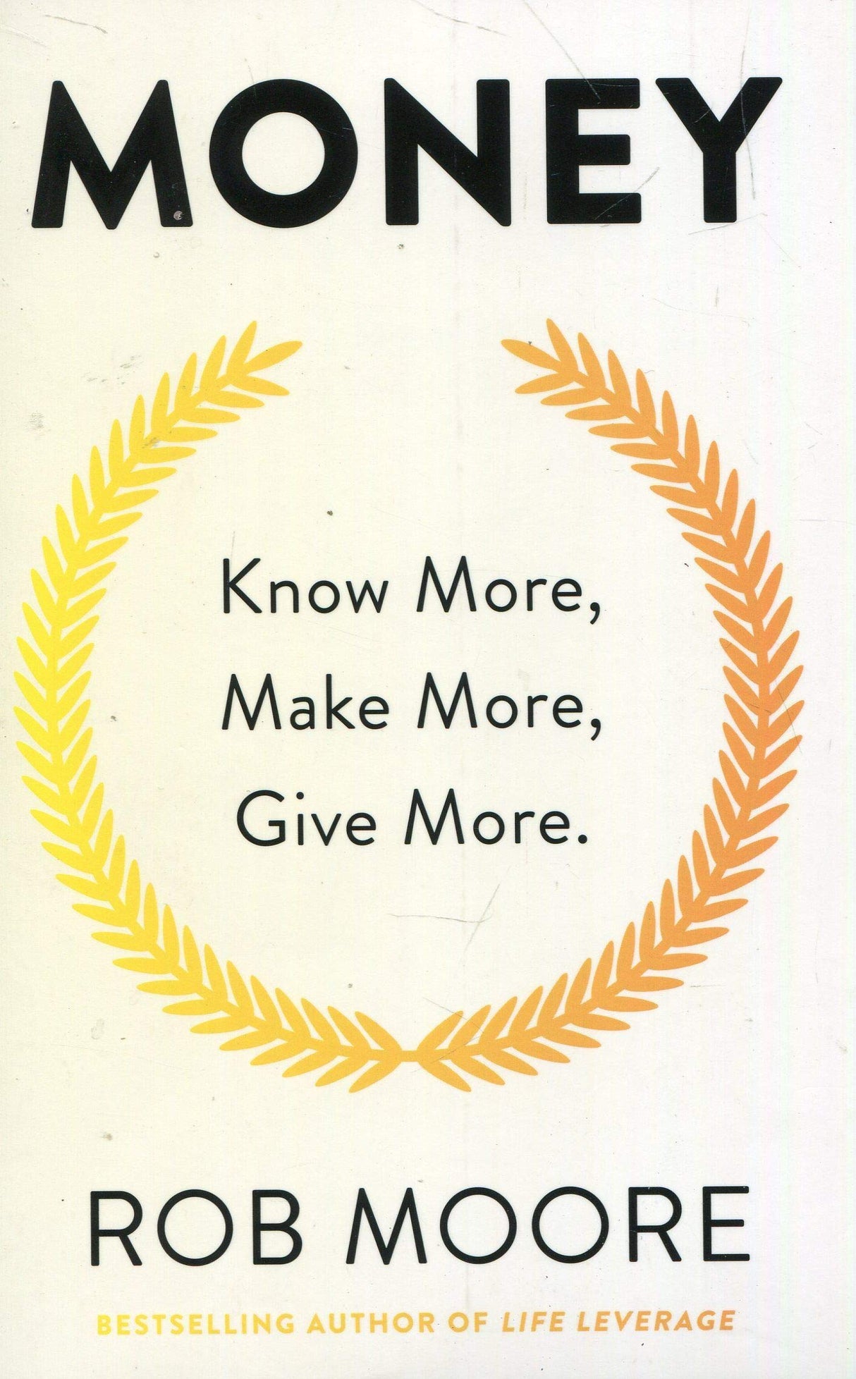 Think And Grow Rich, Money Know More Make More Give More, Life Leverage, Awaken The Giant Within 4 Books Collection Set