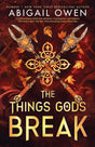 The Things Gods Break: The epic sequel to The Games Gods Play - a dark, steamy romantasy where passion defies the gods themselves – DELUXE LIMITED EDITION - Retail Maharaj