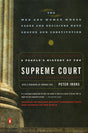 A People's History of the Supreme Court: The Men and Women Whose Cases and Decisions Have Shaped Our Constitution: Revised Edition - Retail Maharaj