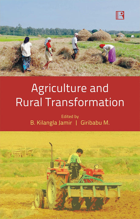 AGRICULTURE AND RURAL TRANSFORMATION: Issues and Challenges (With Special Reference to North-East India) - Retail Maharaj