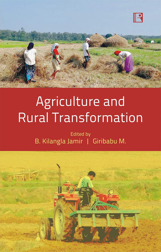 AGRICULTURE AND RURAL TRANSFORMATION: Issues and Challenges (With Special Reference to North-East India) - Retail Maharaj