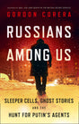RUSSIANS AMONG US: Sleeper Cells, Ghost Stories and the Hunt - Retail Maharaj