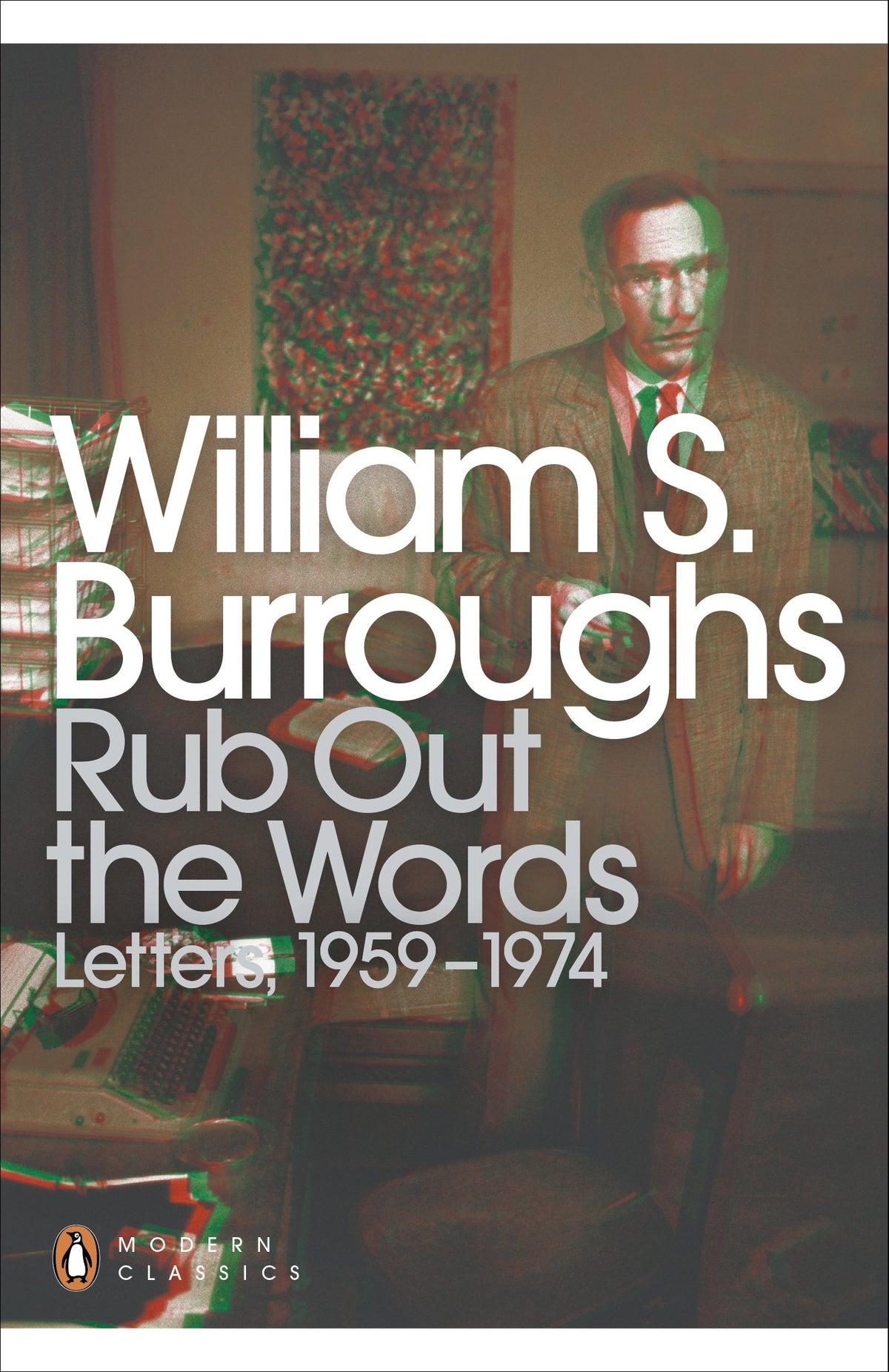 Rub Out Rub Out the Words: Letters 1959-1974 (Penguin Modern Classics) | Retail ...