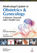 MEDICOLEGAL UPDATE IN OBSTETRICS & GYNECOLOGY A JOURNEY TOWARDS SAFER HEALTH CARE