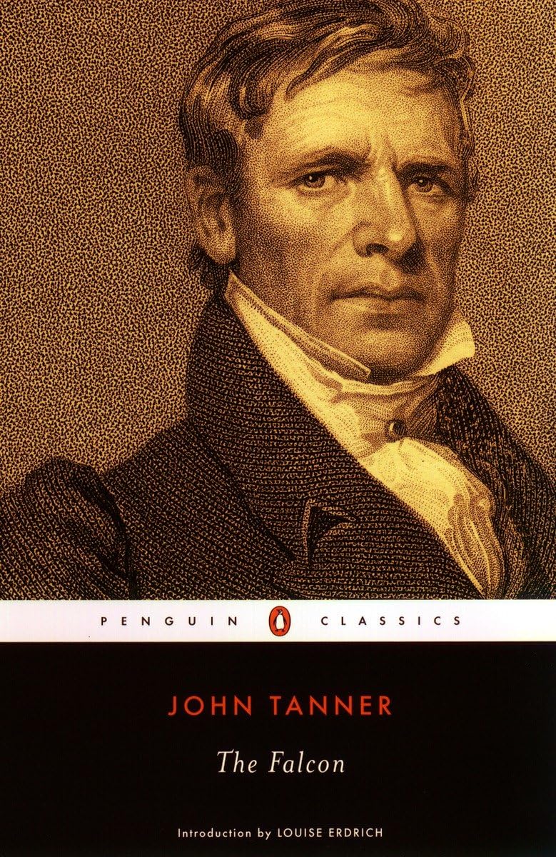 The Falcon: A Narrative of the Captivity and Adventures of John Tanner (Penguin Classics) - Retail Maharaj