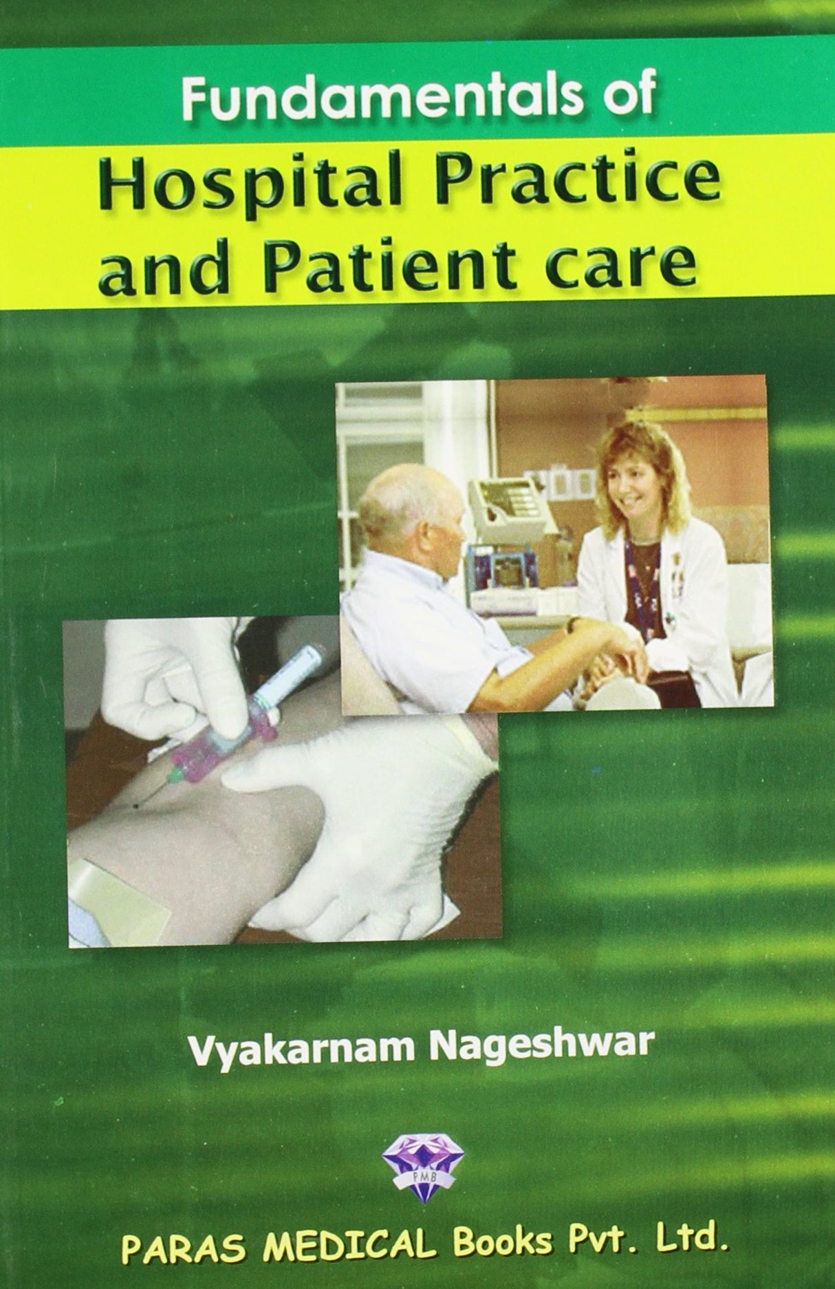 Fundamentals of Hospital Practice and Patient Care