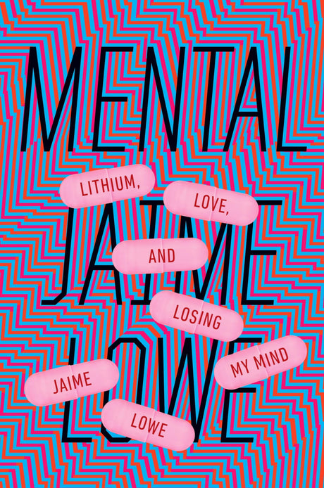 Mental: Lithium, Love, and Losing My Mind - Retail Maharaj