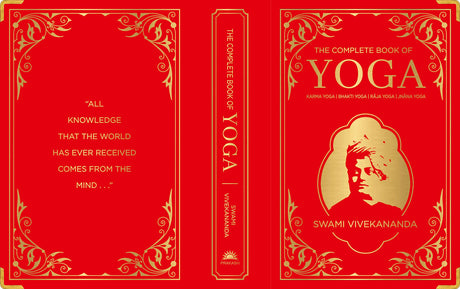 The Complete Book of Yoga: KARMA YOGA | BHAKTI YOGA | RĀJA YOGA | JNĀNA YOGA (Deluxe Silk Hardbound) - Retail Maharaj