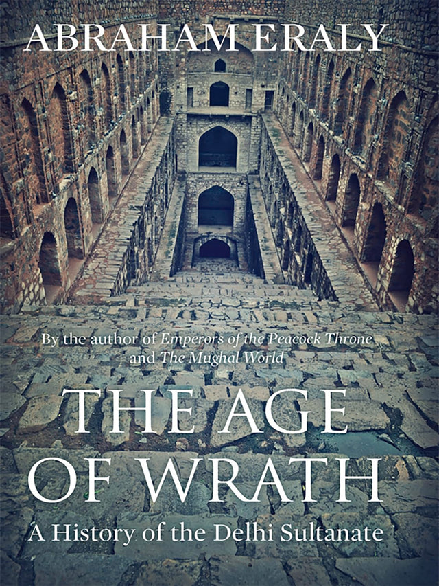 The Age Of Wrath: A History Of The Delhi Sultanate - Retail Maharaj