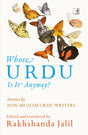 Whose Urdu is it Anyway? Stories by Non-Muslim Urdu Writers - Retail Maharaj