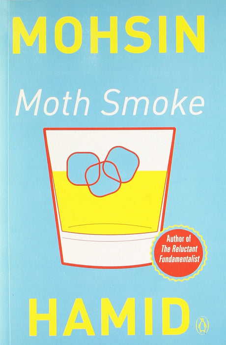 Moth Smoke (B) [Paperback] Hamid, Mohsin - Retail Maharaj