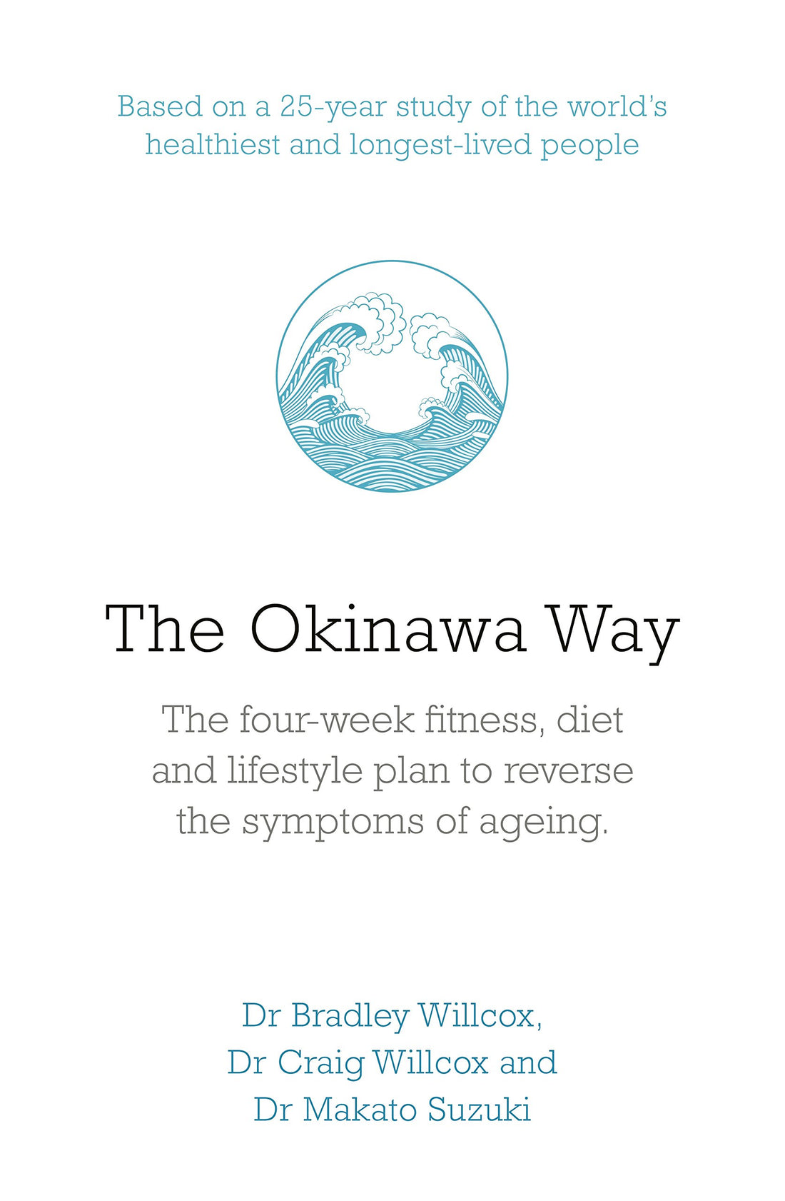 The Okinawa Way: How to Reverse Symptoms of Ageing in Four Weeks