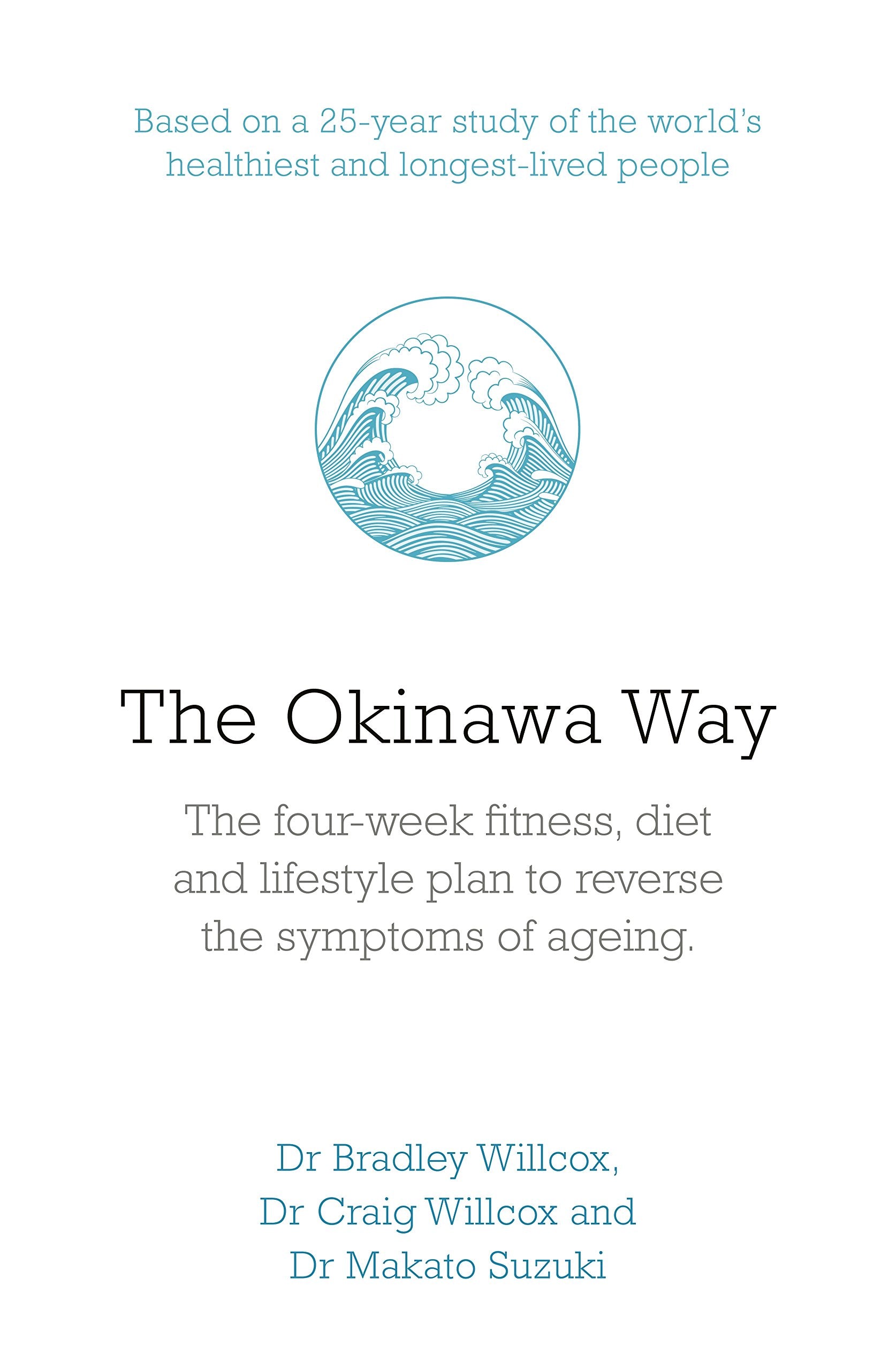 The Okinawa Way: How to Reverse Symptoms of Ageing in Four Weeks