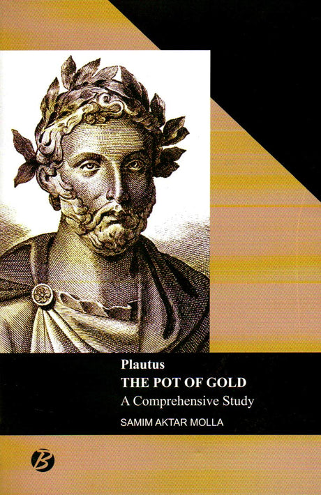 The Pot of Gold (plautus) : A Comprehensive Study - Retail Maharaj