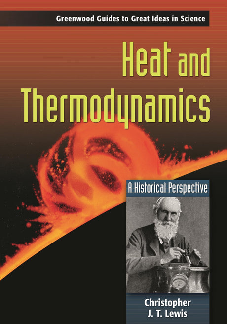 Heat and Thermodynamics: A Historical Perspective - Retail Maharaj