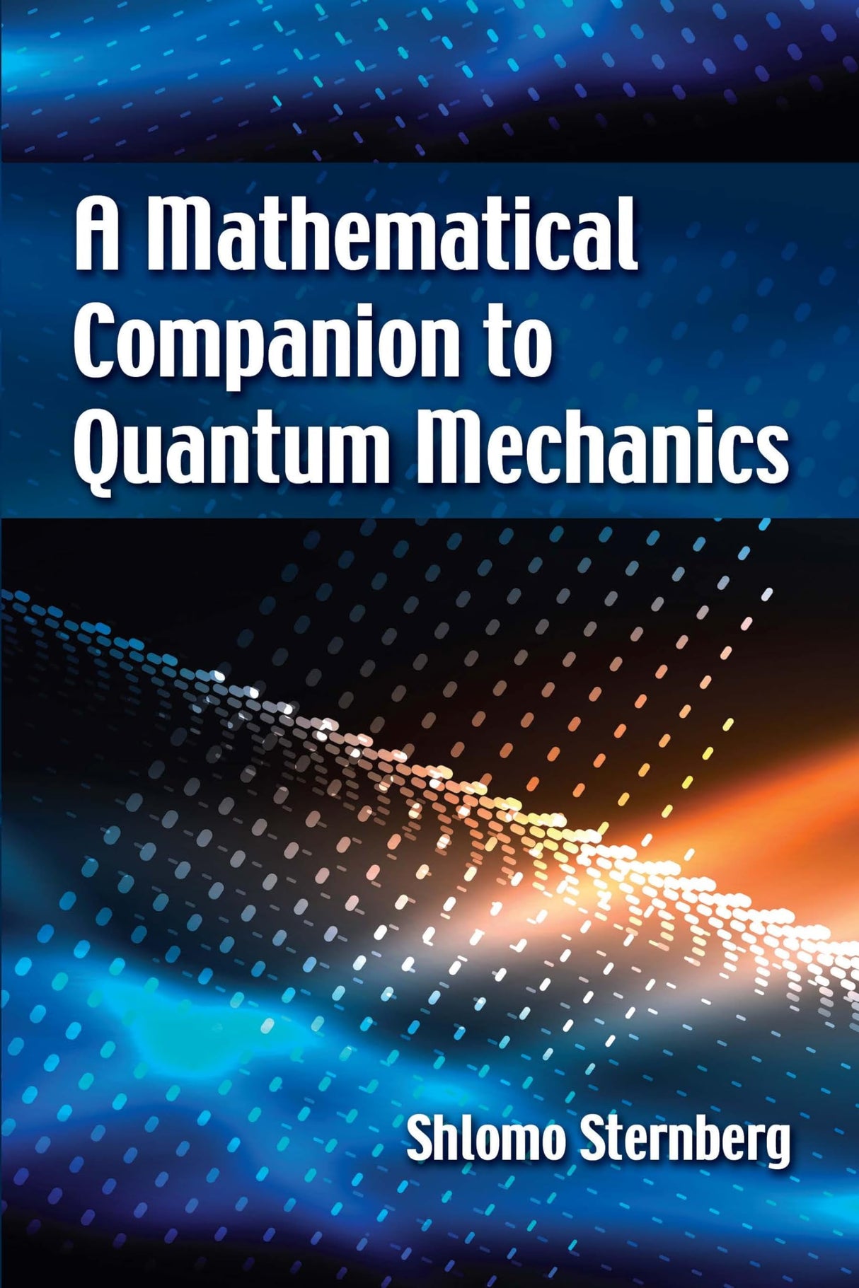A Mathematical Companion to Quantum Mechanics (Dover Books on Physics)