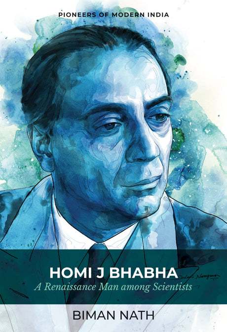 Homi J Bhabha: A Renaissance Man among Scientists (P.B) - Retail Maharaj
