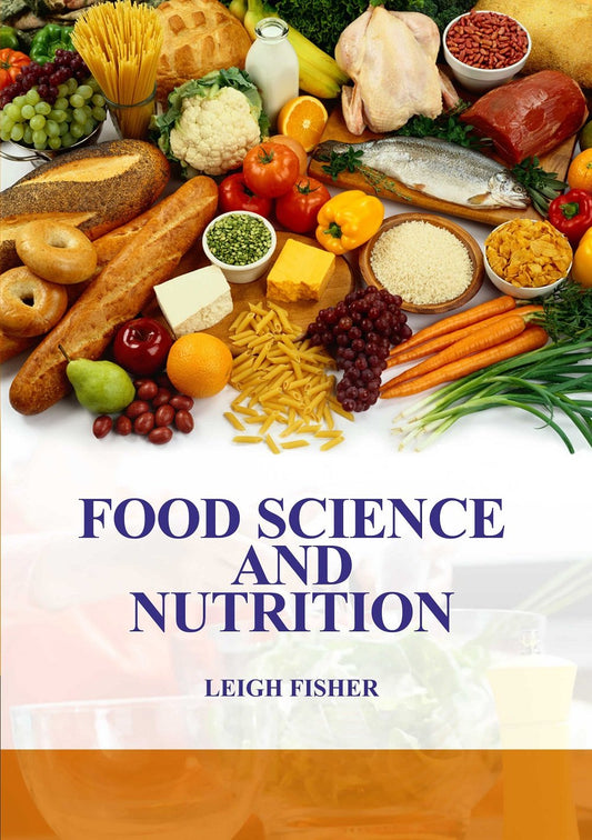 Food Science and Nutrition by Leigh Fisher