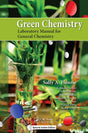 Green Chemistry Laboratory Manual for General Chemistry - Retail Maharaj