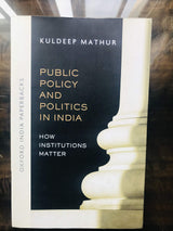 PUBLIC POLICY AND POLITICS IN INDIA (OIP) - Retail Maharaj