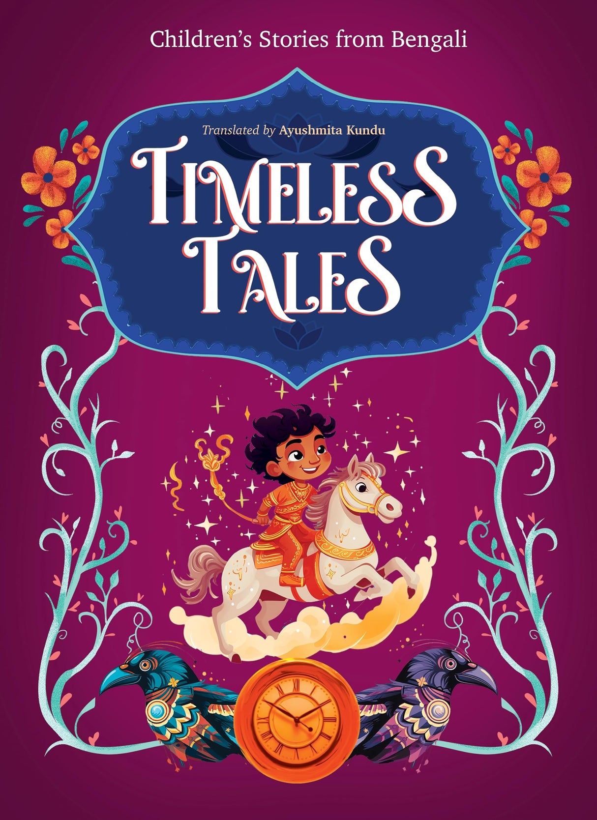 Timeless Tales | Children's Stories From Bengali | Anthology of Short Stories | Multiple Authors | Translated by Ayushmita Kundu - Retail Maharaj