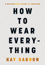 How to Wear Everything - Retail Maharaj