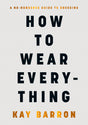 How to Wear Everything - Retail Maharaj