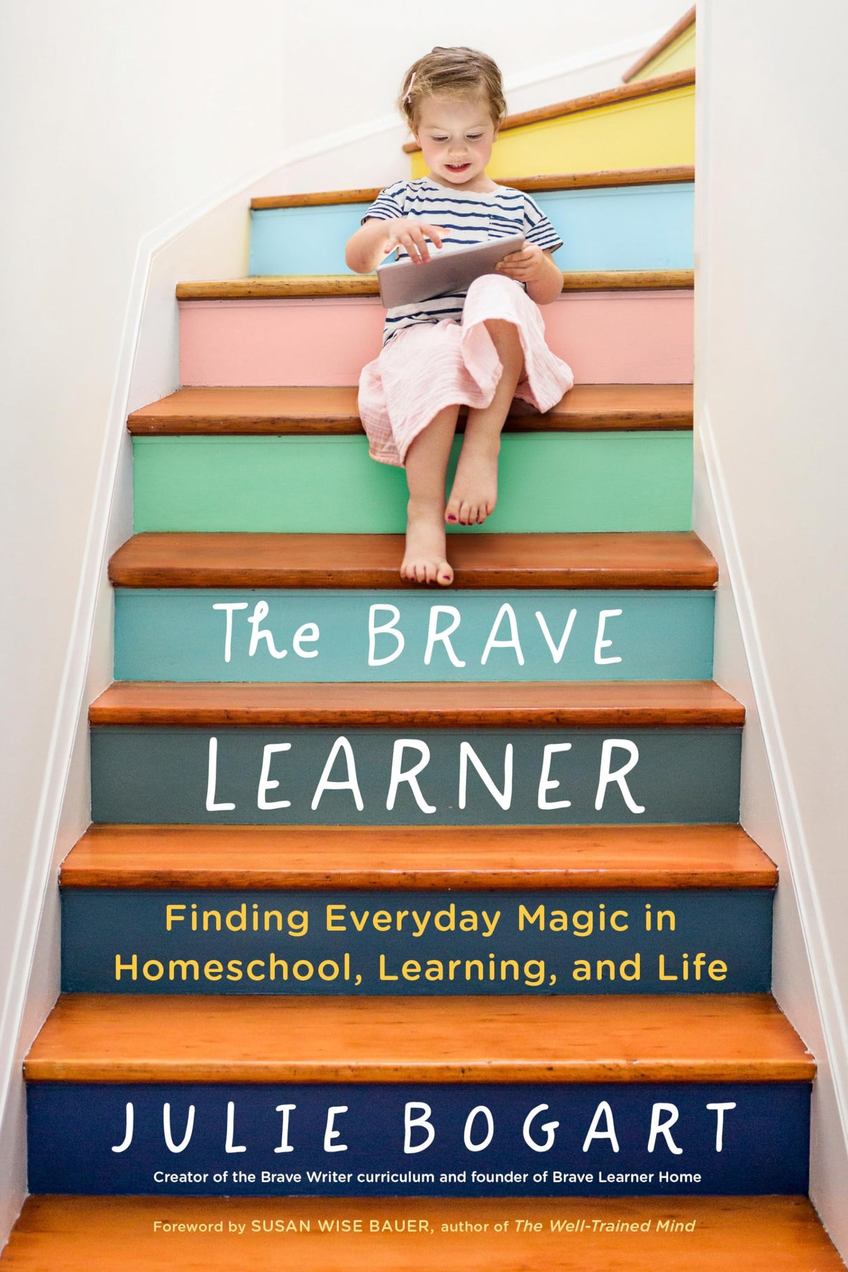 The Brave Learner: Finding Everyday Magic in Homeschool, Learning, and Life - Retail Maharaj