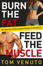 Burn the Fat, Feed the Muscle [Paperback] Tom Venuto - Retail Maharaj
